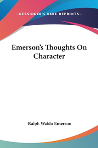 Emerson's Thoughts on Character