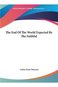 The End of the World Expected by the Faithful