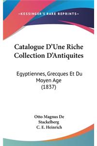Catalogue D'Une Riche Collection D'Antiquites