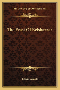 The Feast Of Belshazzar