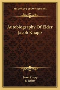 Autobiography of Elder Jacob Knapp