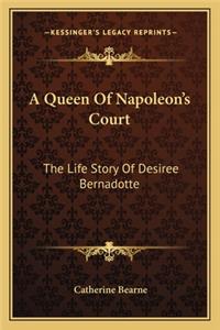 Queen Of Napoleon's Court