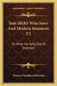 Sam Slick's Wise Saws and Modern Instances V2