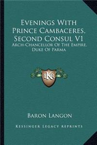 Evenings With Prince Cambaceres, Second Consul V1