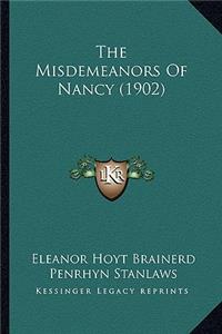 Misdemeanors of Nancy (1902) the Misdemeanors of Nancy (1902)