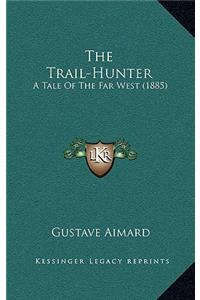 The Trail-Hunter