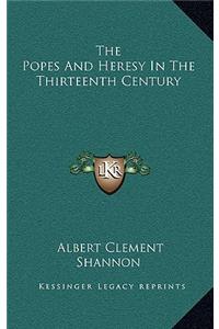The Popes And Heresy In The Thirteenth Century