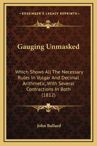 Gauging Unmasked