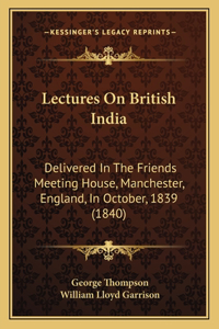 Lectures on British India