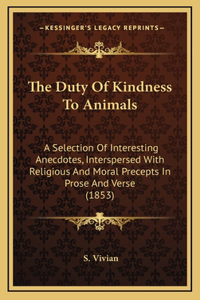 The Duty of Kindness to Animals