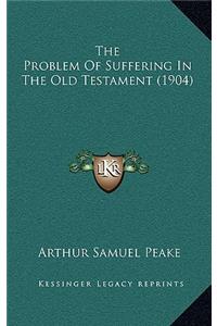 The Problem Of Suffering In The Old Testament (1904)