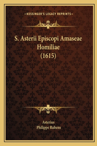 S. Asterii Episcopi Amaseae Homiliae (1615)