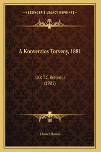 A Konverzios Torveny, 1881