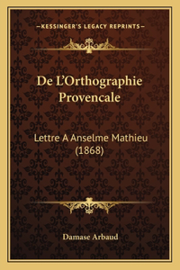 De L'Orthographie Provencale