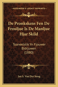 De Pronkskens Fen De Frouljue Is De Manljue Hjar Skild