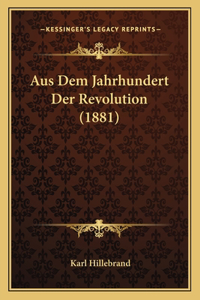 Aus Dem Jahrhundert Der Revolution (1881)