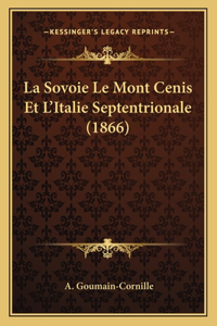 Sovoie Le Mont Cenis Et L'Italie Septentrionale (1866)