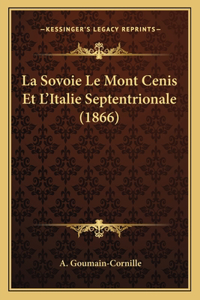 Sovoie Le Mont Cenis Et L'Italie Septentrionale (1866)