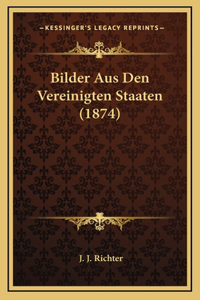 Bilder Aus Den Vereinigten Staaten (1874)
