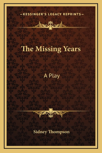 The Missing Years