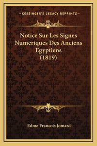 Notice Sur Les Signes Numeriques Des Anciens Egyptiens (1819)