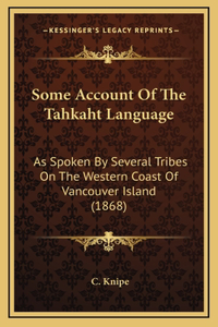 Some Account Of The Tahkaht Language