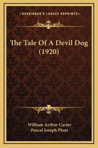 The Tale Of A Devil Dog (1920)