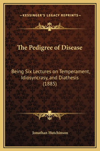 The Pedigree of Disease