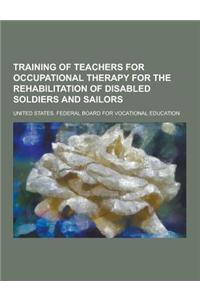 Training of Teachers for Occupational Therapy for the Rehabilitation of Disabled Soldiers and Sailors