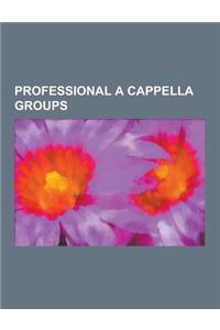 Professional A Cappella Groups