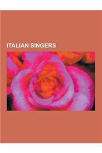Italian Singers: Miguel Bose, Andrea Bocelli, Eros Ramazzotti Discography, Mina, Milva, Mario Trevi, Elena Ferretti, Nino Ferrer, Elisa