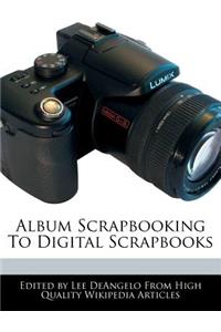 Album Scrapbooking to Digital Scrapbooks