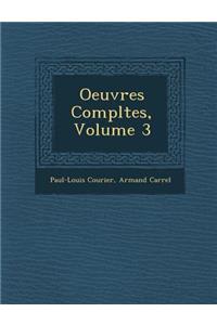 Oeuvres Completes, Volume 3