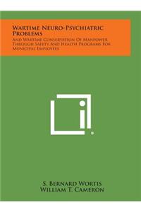 Wartime Neuro-Psychiatric Problems