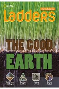Ladders Science 4: The Good Earth (below-level)