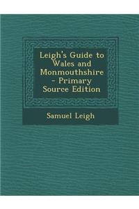 Leigh's Guide to Wales and Monmouthshire