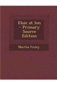 Elsie at Ion