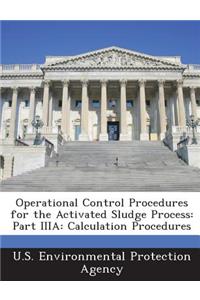 Operational Control Procedures for the Activated Sludge Process: Part Iiia: Calculation Procedures