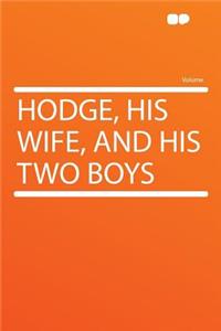 Hodge, His Wife, and His Two Boys