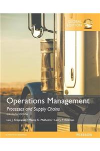 Operations Management: Processes and Supply Chains with MyOMLab, Global Edition