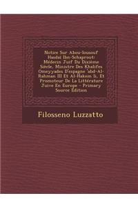 Notice Sur Abou-Iousouf Hasdai Ibn-Schaprout