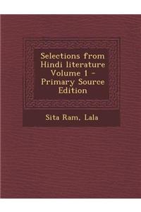 Selections from Hindi Literature Volume 1 - Primary Source Edition