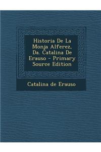 Historia de La Monja Alferez, Da. Catalina de Erauso