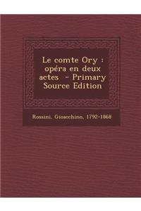 Le Comte Ory: Opera En Deux Actes