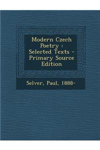 Modern Czech Poetry: Selected Texts