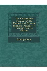 The Philadelphia Journal of the Medical and Physical Sciences, Volume 7
