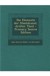 Die Elemente Der Staatskunst, Dritter Theil