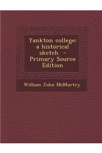 Yankton College; A Historical Sketch