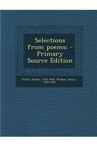 Selections from Poems; - Primary Source Edition