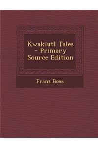 Kwakiutl Tales